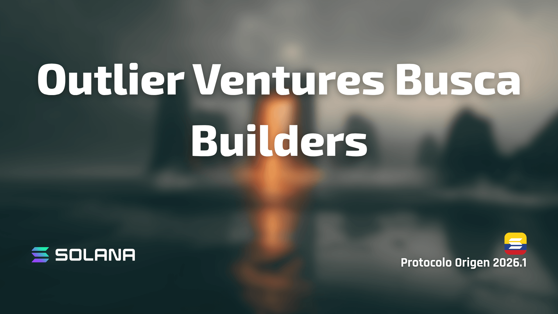 Outlier Ventures busca builders
